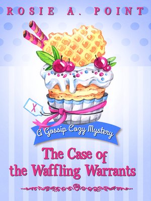 cover image of The Case of the Waffling Warrants